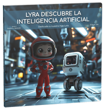 Cargar imagen en el visor de la galería, Libro Infantil. Lyra Descubre la Inteligencia Artificial