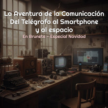 Cargar imagen en el visor de la galería, Actividad en familia: La Aventura de la Comunicación - Del Telégrafo al Smartphone y al Espacio - Domingo&nbsp;1 de Febrero del 2026 - 11:30
