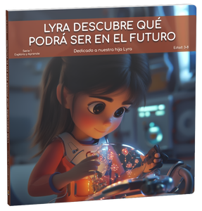 Libro Infantil. Lyra Descubre qué Podrá Ser en el Futuro
