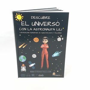 Descubre el Universo con la Astronauta LiLi: Libro con Realidad Aumentada e imágenes 3D: